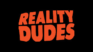 Reality Dudes